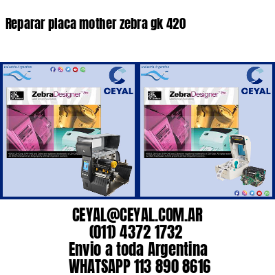 Reparar placa mother zebra gk 420