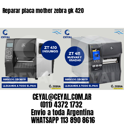 Reparar placa mother zebra gk 420