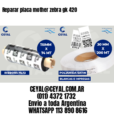 Reparar placa mother zebra gk 420