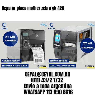Reparar placa mother zebra gk 420