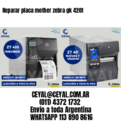 Reparar placa mother zebra gk 420t