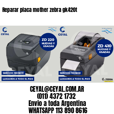 Reparar placa mother zebra gk420t