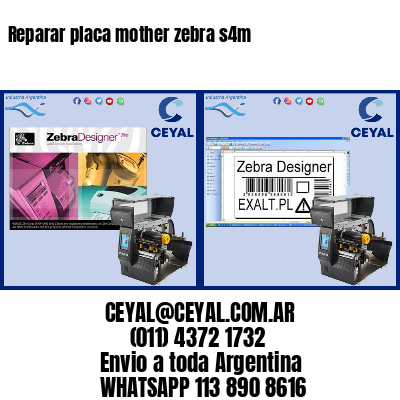 Reparar placa mother zebra s4m