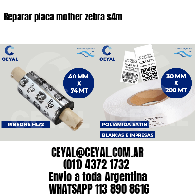 Reparar placa mother zebra s4m