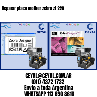 Reparar placa mother zebra zt 220