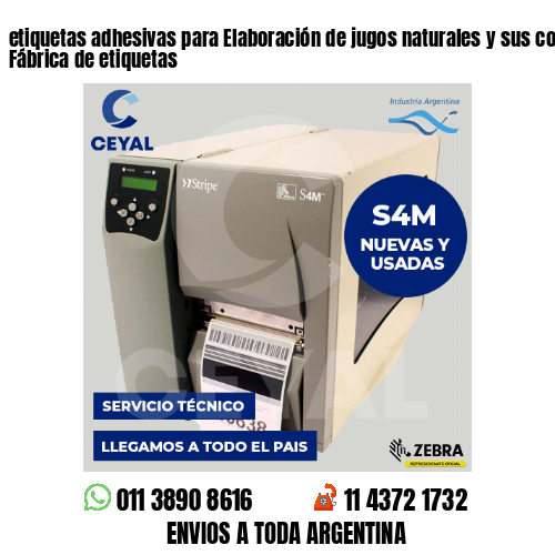 etiquetas adhesivas para Elaboración de jugos naturales y sus concentrados . Fábrica de etiquetas