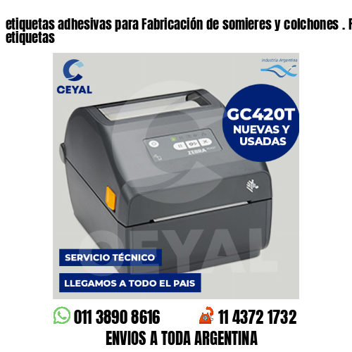 etiquetas adhesivas para Fabricación de somieres y colchones . Fábrica de etiquetas