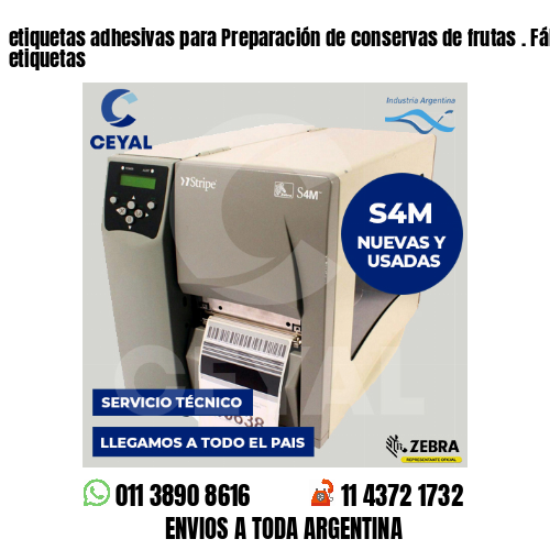 etiquetas adhesivas para Preparación de conservas de frutas . Fábrica de etiquetas