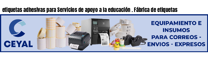 etiquetas adhesivas para Servicios de apoyo a la educación . Fábrica de etiquetas