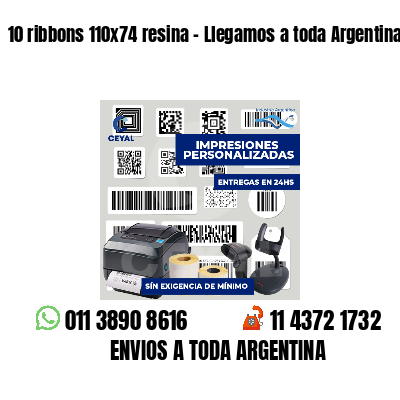 10 ribbons 110x74 resina - Llegamos a toda Argentina