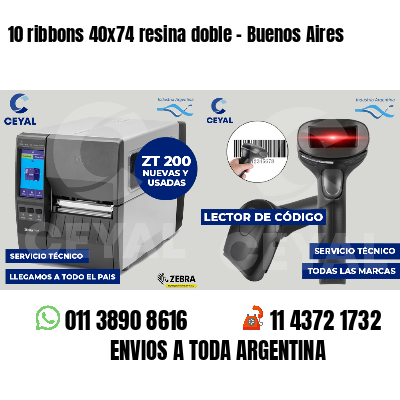 10 ribbons 40x74 resina doble - Buenos Aires