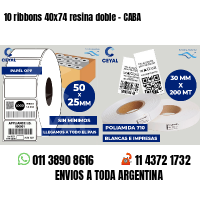 10 ribbons 40x74 resina doble - CABA