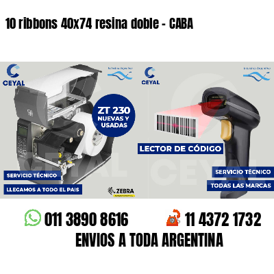 10 ribbons 40x74 resina doble - CABA