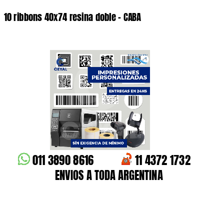 10 ribbons 40x74 resina doble - CABA