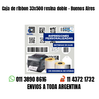 Caja de ribbon 33x500 resina doble - Buenos Aires