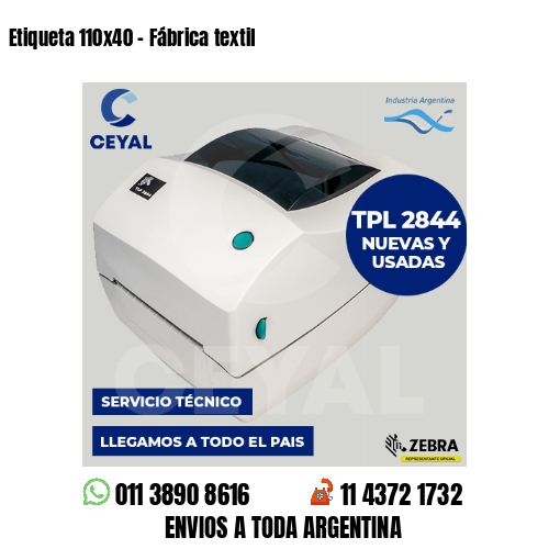 Etiqueta 110×40 – Fábrica textil