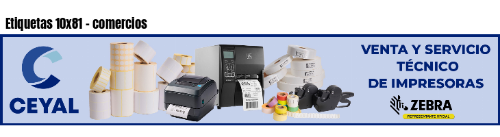 Etiquetas 10x81 - comercios
