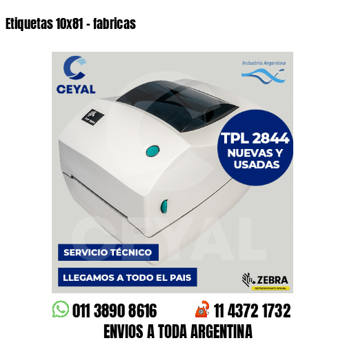 Etiquetas 10×81 – fabricas