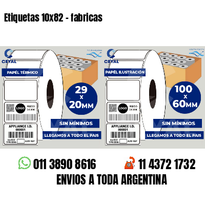 Etiquetas 10x82 - fabricas
