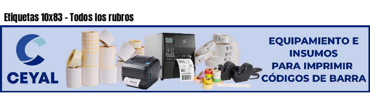 Etiquetas 10x83 - Todos los rubros