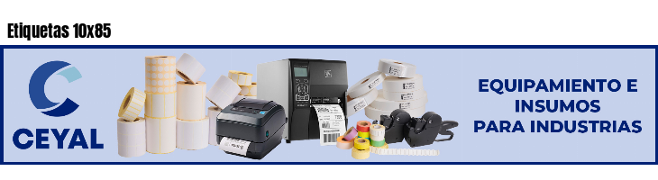 Etiquetas 10x85