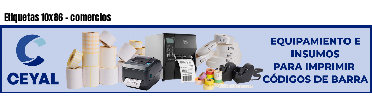 Etiquetas 10x86 - comercios