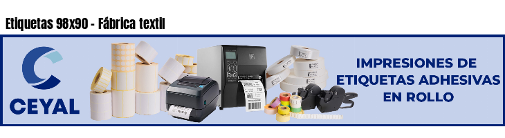 Etiquetas 98x90 - Fábrica textil