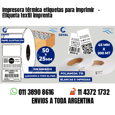 Impresora térmica etiquetas para imprimir   - Etiqueta textil imprenta