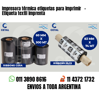 Impresora térmica etiquetas para imprimir   - Etiqueta textil imprenta
