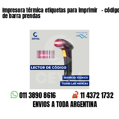 Impresora térmica etiquetas para imprimir   - código de barra prendas