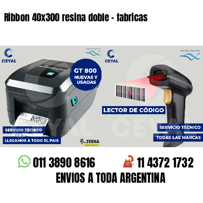 Ribbon 40x300 resina doble - fabricas