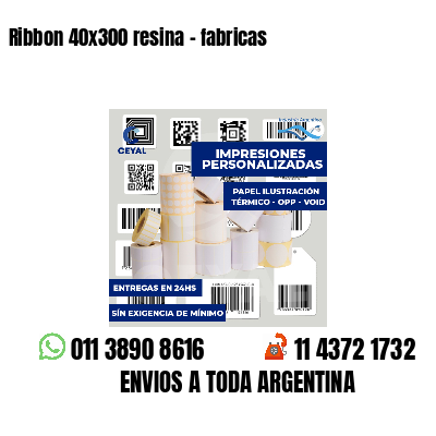 Ribbon 40x300 resina - fabricas