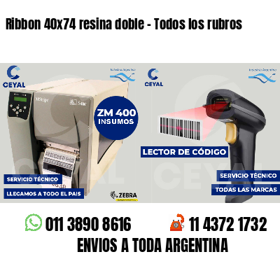 Ribbon 40x74 resina doble - Todos los rubros