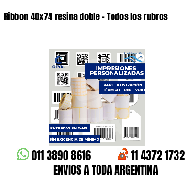 Ribbon 40x74 resina doble - Todos los rubros