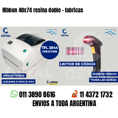 Ribbon 40x74 resina doble - fabricas