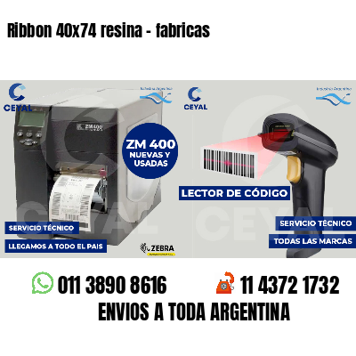 Ribbon 40x74 resina - fabricas