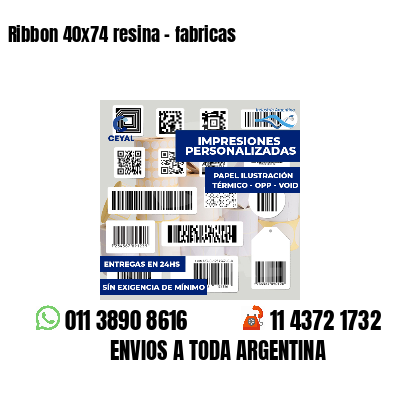 Ribbon 40x74 resina - fabricas