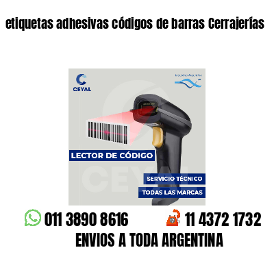etiquetas adhesivas códigos de barras Cerrajerías