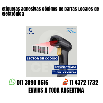 etiquetas adhesivas códigos de barras Locales de electrónica