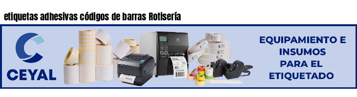 etiquetas adhesivas códigos de barras Rotisería