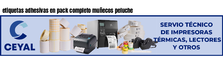 etiquetas adhesivas en pack completo muñecos peluche