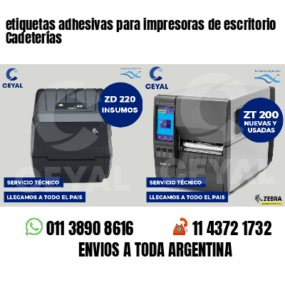 etiquetas adhesivas para impresoras de escritorio Cadeterías