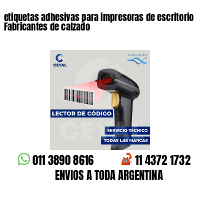 etiquetas adhesivas para impresoras de escritorio Fabricantes de calzado