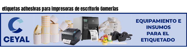 etiquetas adhesivas para impresoras de escritorio Gomerías