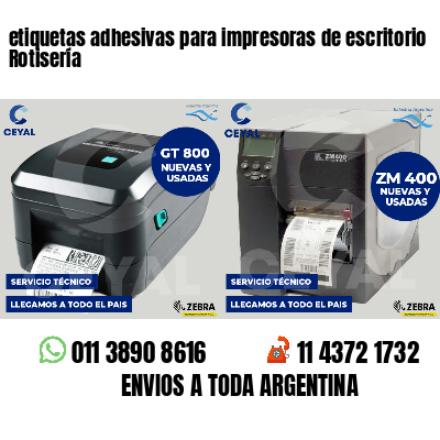 etiquetas adhesivas para impresoras de escritorio Rotisería
