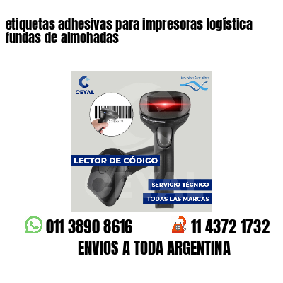 etiquetas adhesivas para impresoras logística  fundas de almohadas