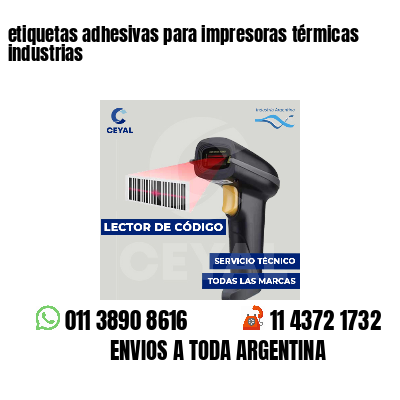 etiquetas adhesivas para impresoras térmicas industrias