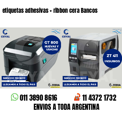 etiquetas adhesivas   ribbon cera Bancos