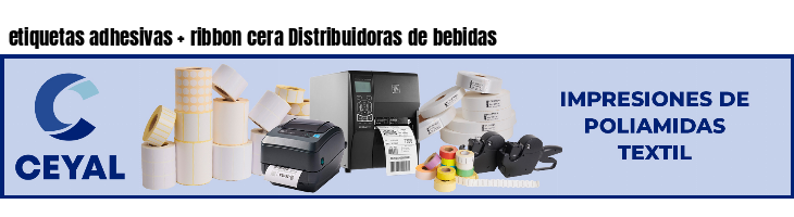 etiquetas adhesivas   ribbon cera Distribuidoras de bebidas