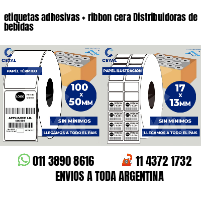 etiquetas adhesivas   ribbon cera Distribuidoras de bebidas